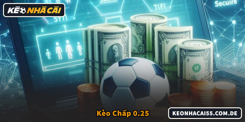 Cách chọn kèo chấp 0.25 theo trận đấu